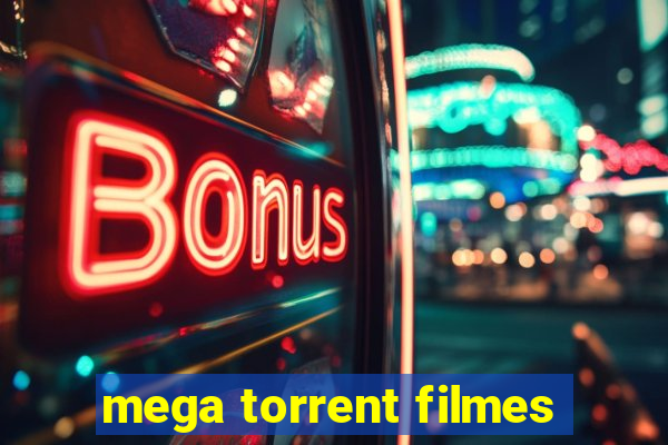 mega torrent filmes